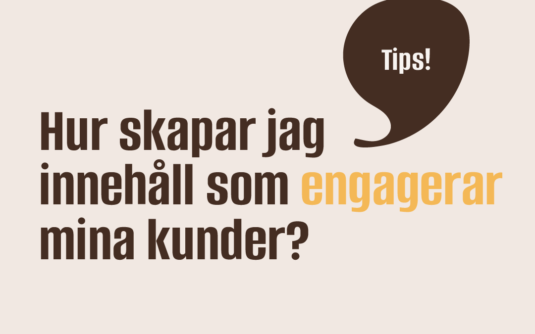 Hur skapar jag innehåll som engagerar mina kunder?