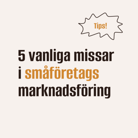 5 vanliga missar i småföretags marknadsföring