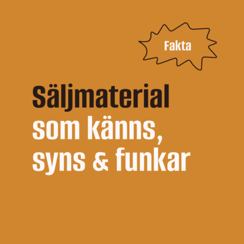 Säljmaterial som syns och funkar